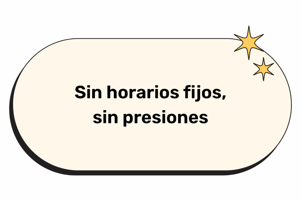 Sin horarios fijos, sin presiones - Desarrollo de Aplicaciones Multiplataforma